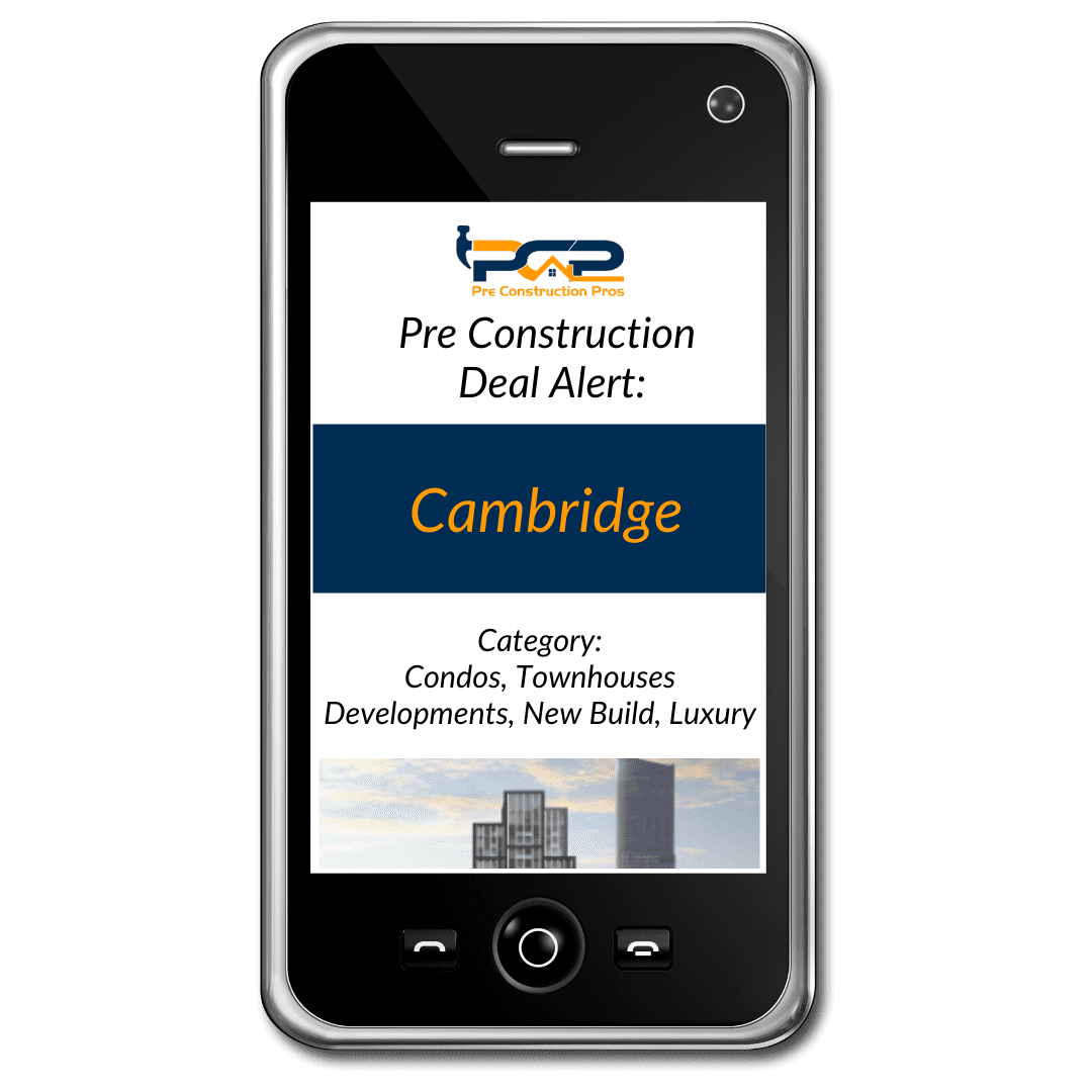 Cambridge Pre Construction Condos & Townhouses For Sale